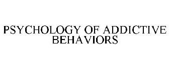 PSYCHOLOGY OF ADDICTIVE BEHAVIORS