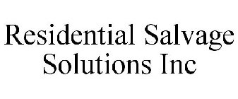 RESIDENTIAL SALVAGE SOLUTIONS INC