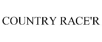 COUNTRY RACE'R