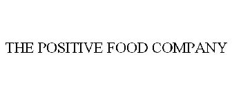 THE POSITIVE FOOD COMPANY