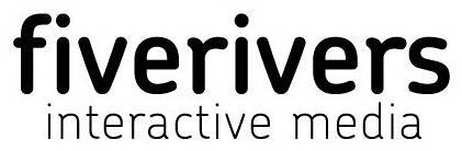 FIVERIVERS INTERACTIVE MEDIA