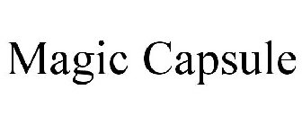 MAGIC CAPSULE