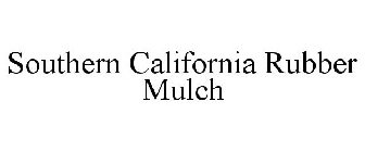 SOUTHERN CALIFORNIA RUBBER MULCH