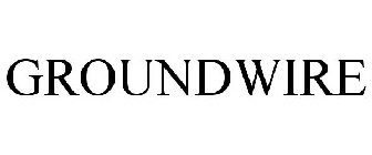 GROUNDWIRE