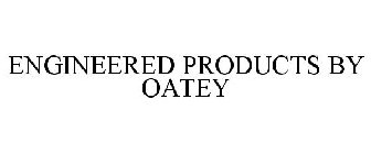 ENGINEERED PRODUCTS BY OATEY