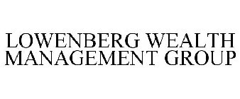 LOWENBERG WEALTH MANAGEMENT GROUP