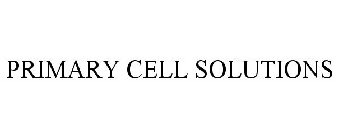PRIMARY CELL SOLUTIONS