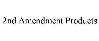 2ND AMENDMENT PRODUCTS