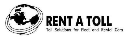 RENT A TOLL TOLL SOLUTIONS FOR FLEET AND RENTAL CARS