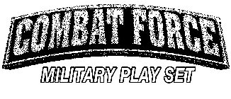 COMBAT FORCE MILITARY PLAY SET