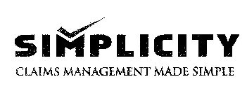 SIMPLICITY CLAIMS MANAGEMENT MADE SIMPLE