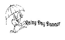 RAINY DAY DANCER S.L.M.