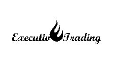 EXECUTIVE TRADING