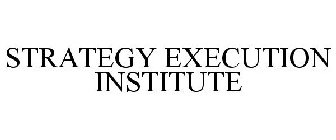 STRATEGY EXECUTION INSTITUTE