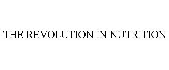 THE REVOLUTION IN NUTRITION