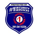 PROTECTED BY #1 SECURITY SERVICES NOTIFY*LAW*ORDER 281-261-5226