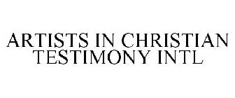 ARTISTS IN CHRISTIAN TESTIMONY INTL