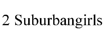 2 SUBURBANGIRLS