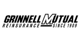 GRINNELL MUTUAL REINSURANCE SINCE 1909
