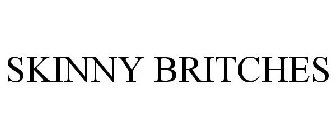 SKINNY BRITCHES