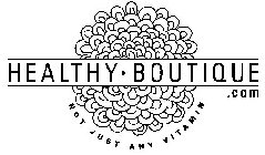 HEALTHY · BOUTIQUE .COM NOT JUST ANY VITAMIN