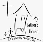 MY FATHER'S HOUSE A COMMUNITY SHELTER, INC.
