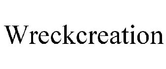 WRECKCREATION