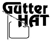 GUTTER HAT