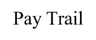 PAY TRAIL