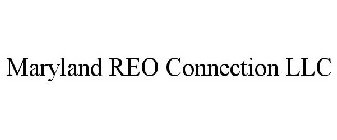 MARYLAND REO CONNECTION LLC