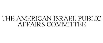 THE AMERICAN ISRAEL PUBLIC AFFAIRS COMMITTEE