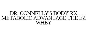DR. CONNELLY'S BODY RX METABOLIC ADVANTAGE THE EZ WHEY