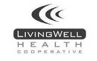LIVINGWELL HEALTH COOPERATIVE