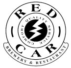 RED CAR BREWERY & RESTAURANT COMFORT QUALITY SERVICE
