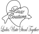 LUST COUTURE LADIES UNITE STAND TOGETHER