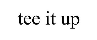 TEE IT UP