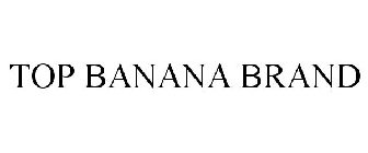 TOP BANANA BRAND
