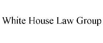 WHITE HOUSE LAW GROUP