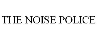THE NOISE POLICE