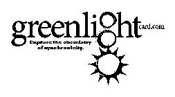 GREENLIGHTCARD.COM CAPTURE THE CHEMISTRY OF SYNCHRONICITY.