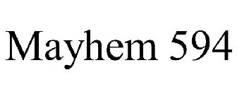 MAYHEM 594