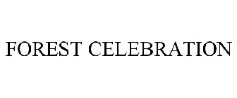 FOREST CELEBRATION