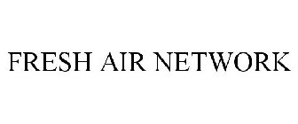 FRESH AIR NETWORK