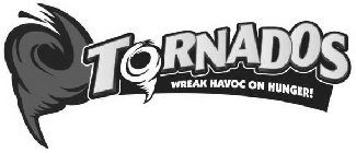 TORNADOS WREAK HAVOC ON HUNGER!