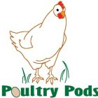 POULTRY PODS