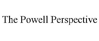 THE POWELL PERSPECTIVE