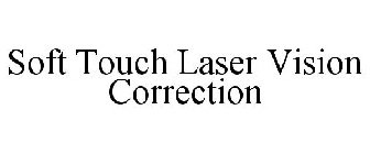 SOFT TOUCH LASER VISION CORRECTION