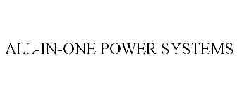 ALL-IN-ONE POWER SYSTEMS