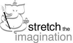 STRETCH THE IMAGINATION