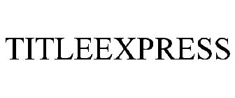 TITLEEXPRESS